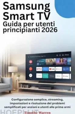 Samsung Smart TV Guida per utenti principianti 2026