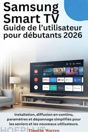 Samsung Smart TV Guide de l’utilisateur pour débutants 2026