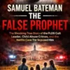 SamuelBateman: TheFalse Prophet