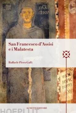 San Francesco d’Assisi e i Malatesta