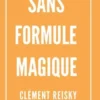 Sans formule magique