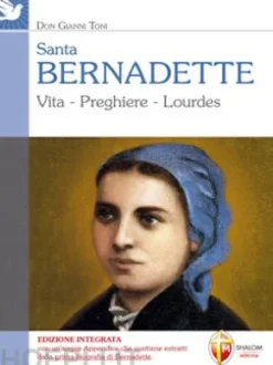 Santa Bernadette. Una di noi
