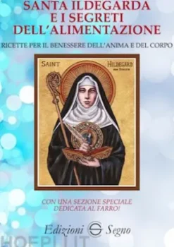 Santa Ildegarda e i segreti dell'alimentazione