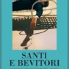 Santi e bevitori