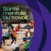 Santé mentale au travail