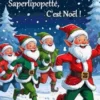 Saperlipopette, c'est Noël !