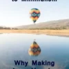 Satisfied Thanks to Minimalism - Why Making Less Happier