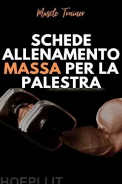 Schede Allenamento Massa per la Palestra