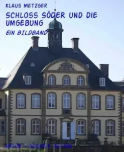 Schloss SÖDER und die Umgebung