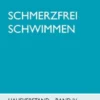 Schmerzfrei schwimmen - Hausverstand Band IV