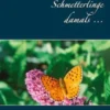 Schmetterlinge damals ...