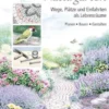 Schöne Wege im Naturgarten