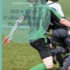200 schöne Fußballübungen für Bambinis
