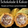 Schokolade & Kakao