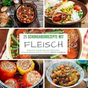 25 Schongarerrezepte mit Fleisch - Teil 2