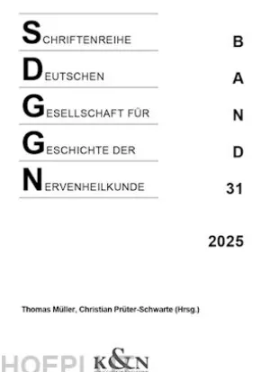 Schriftenreihe der Deutschen Gesellschaft für Geschichte der Nervenheilkunde