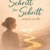 Schritt für Schritt -zurück zu dir