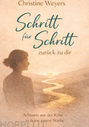 Schritt für Schritt -zurück zu dir