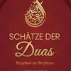 Schätze der Duas: Bittgebete der Propheten