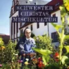 Schwester Christas Mischkultur