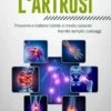 Sconfiggere l‘artrosi