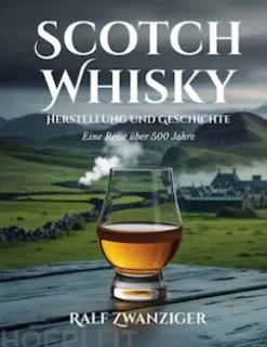 Scotch Whisky - Herstellung und Geschichte