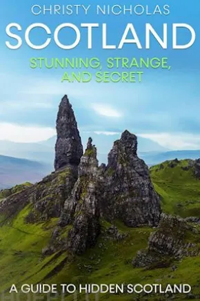 Scotland: Stunning, Strange, and Secret