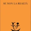 Se non la realtà