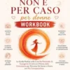 Se sei qui non èper caso per donne Workbook