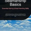Seamanship Basics: Essential Sailing & Boat Handling Skills