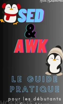 Sed Et Awk Le Guide Pratique Pour Les Debutants Sous Linux
