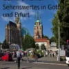 Sehenswertes in Gotha und Erfurt