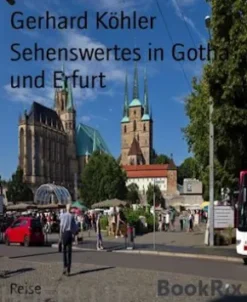 Sehenswertes in Gotha und Erfurt