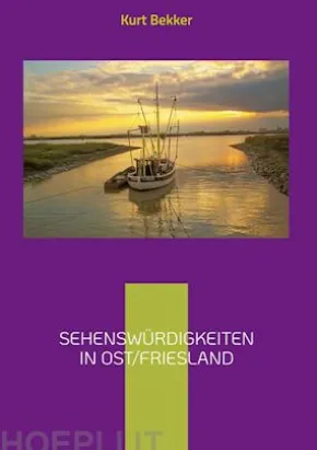 Sehenswürdigkeiten in Ost/Friesland