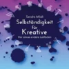 Selbständigkeit für Kreative