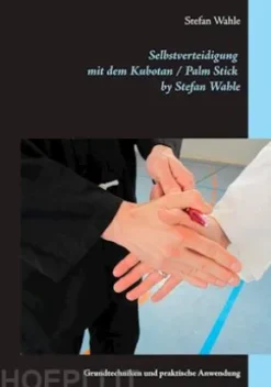 Selbstverteidigung mit dem Kubotan / Palm Stick by Stefan Wahle