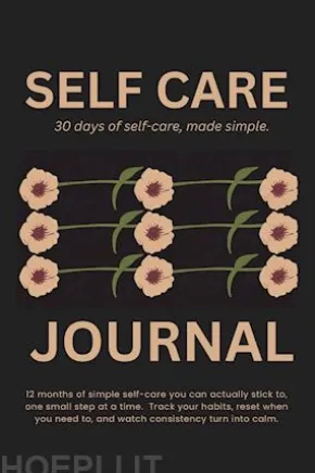 Self-Care Journal: A Simple Daily Practice for Calm, Clarity, and Better Mental Health