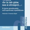 «Sembra che in tale guisa non si ottemperi.»