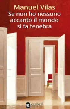Se non ho nessuno accanto il mondo si fa tenebra