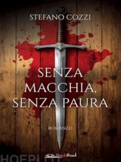 Senza macchia, senza paura