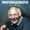Senza paura. La mia vita