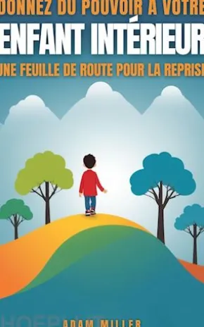 Se réapproprier son enfant intérieur