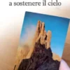 Se riusciranno i monti a sostenere il cielo