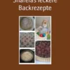 Sharelas leckere Backrezepte