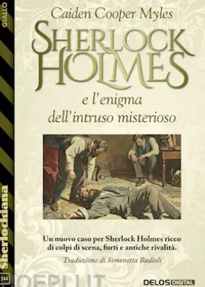Sherlock Holmes e l’enigma dell’intruso misterioso