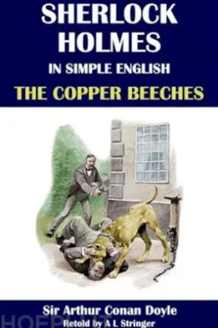 Sherlock Holmes in Simple English: The Copper Beeches