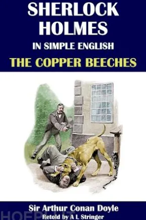 Sherlock Holmes in Simple English: The Copper Beeches