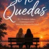 Si Te Quedas