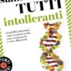 Siamo tutti intolleranti