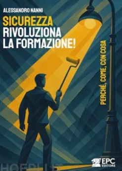 Sicurezza, rivoluziona la formazione!